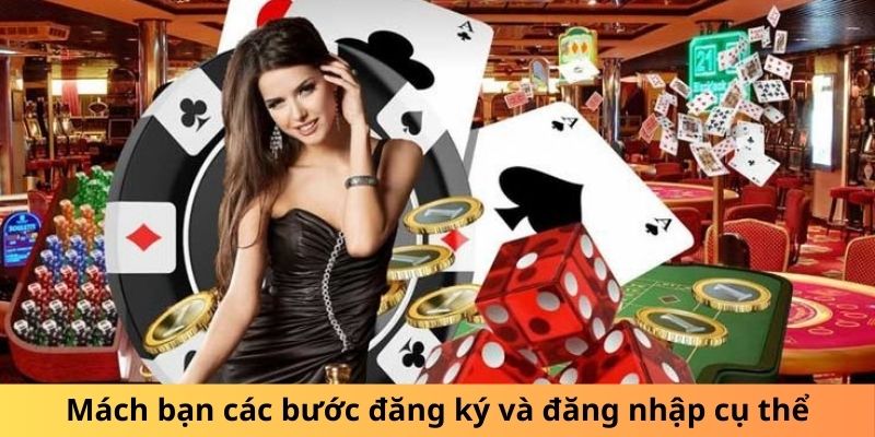 Mách bạn các bước đăng ký và đăng nhập cụ thể